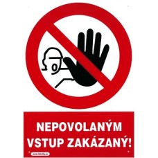 Tabuľka plastová Nepovolaným stup zakázaný! 210x297mm
