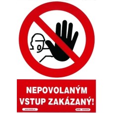 Samolepka Nepovolaným vstup zakázaný 210x297mm Samolepka Nepovolaným vstup zakázaný 210x297mm